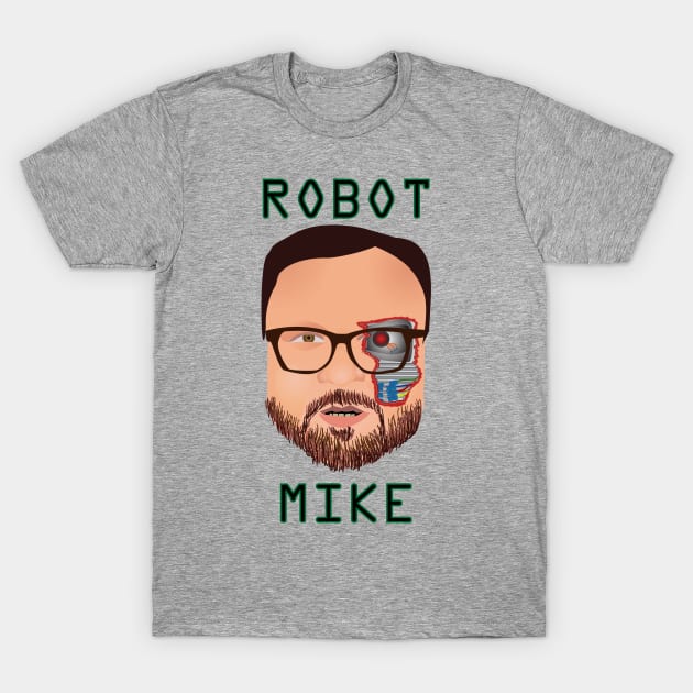 Robot Mike T-Shirt by Creative_Junkie